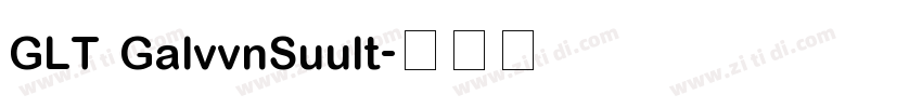 GLT GalvvnSuult字体转换